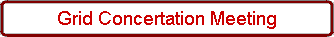Grid Concertation Meeting